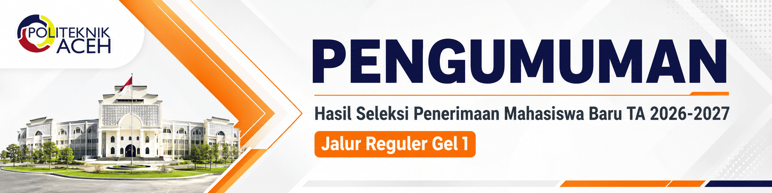 Pengumuman Hasil Seleksi Penerimaan Mahasiswa Baru TA 2026-2027 Jalur Reguler Gel 1
