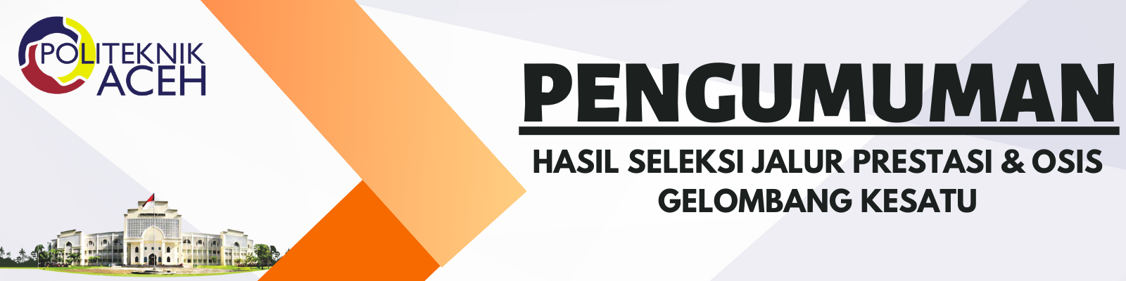 Pengumuman Hasil Seleksi Penerimaan Mahasiswa Baru TA 2026-2027 Jalur Prestasi & OSIS Gel 1