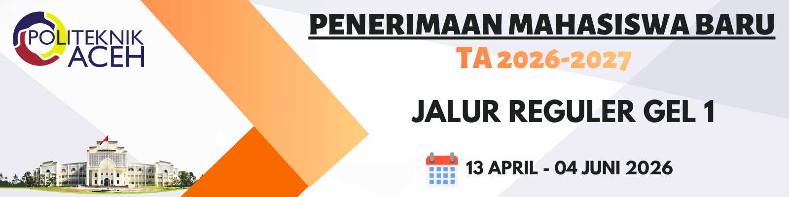 Penerimaan Mahasiswa Baru TA 2026-2027 Jalur Reguler Gel 1